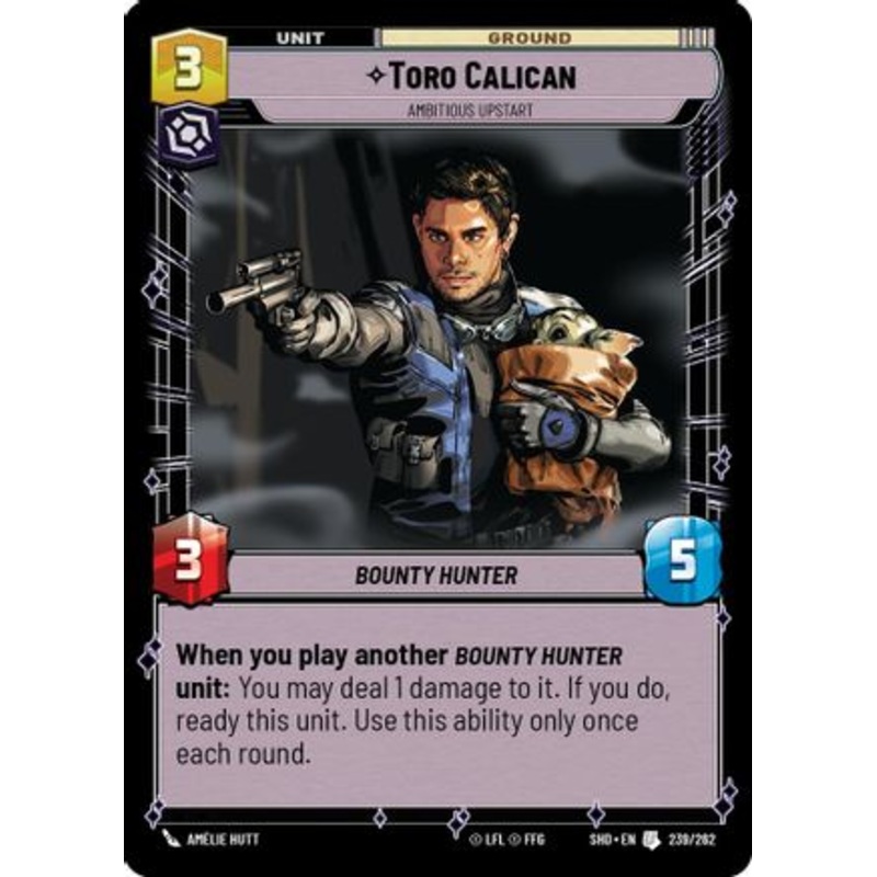 Toro Calican - Ambitious Upstart (239/262) - Shadows of the Galaxy Foil