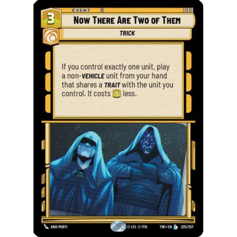 Now There Are Two of Them (225/257) - Twilight of the Republic Foil