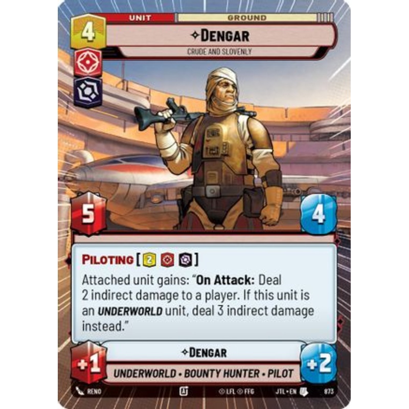 Dengar - Crude and Slovenly (Hyperspace Foil) (873) - Jump to Lightspeed Foil