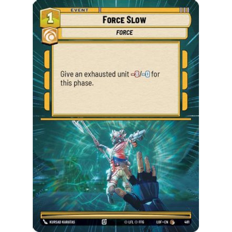 Force Slow (Hyperspace) (481) - Legends of the Force