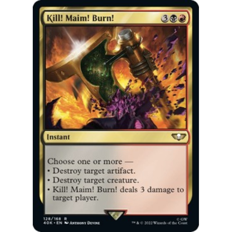 Kill! Maim! Burn! (Surge Foil) [40K - 128]