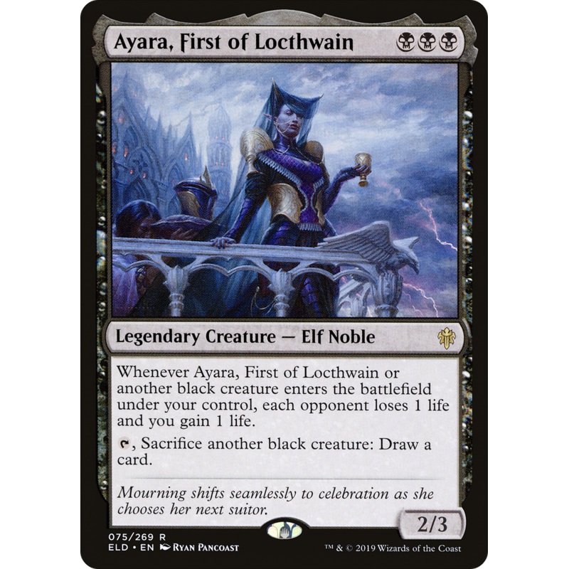 Ayara, First of Locthwain (ELD-075) - Throne of Eldraine