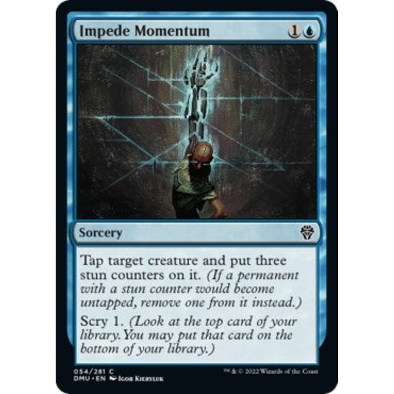 Impede Momentum [DMU - 54]