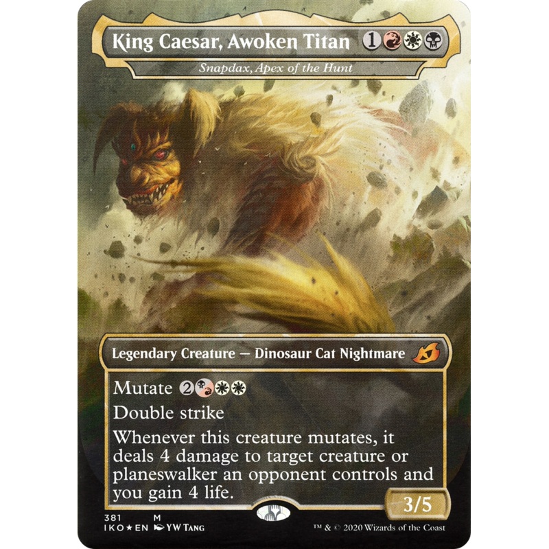 Snapdax, Apex of the Hunt (IKO-381) - Ikoria: Lair of Behemoths / King Caesar, Awoken Titan (Borderless) Foil
