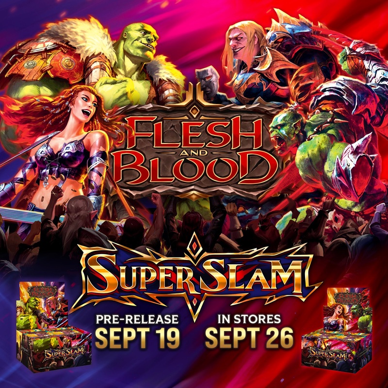 9/19 6:30pm Flesh and Blood Super Slam Pre-Release (Hub)