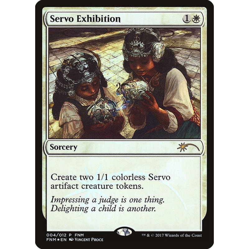 Servo Exhibition [FNM - 4]